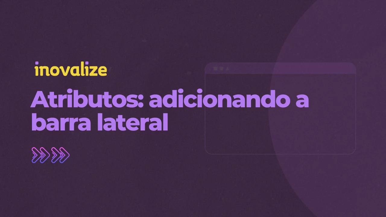 Atributos: adicionando a barra lateral