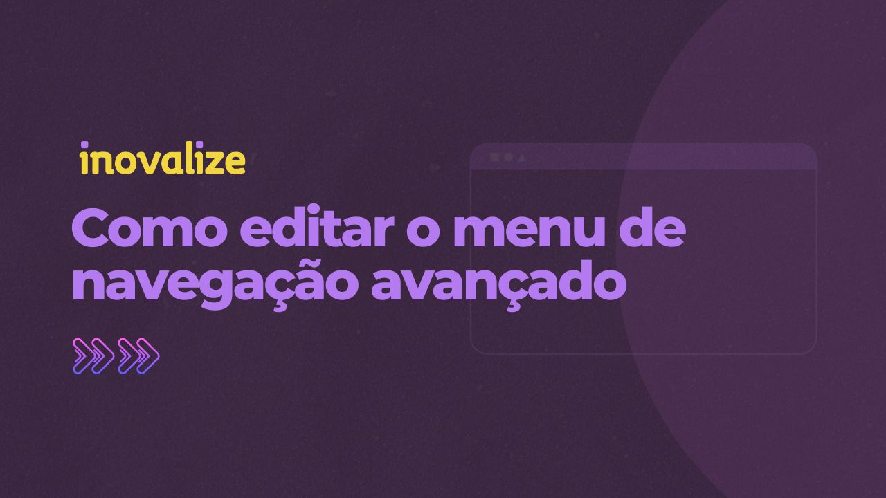 Como editar o menu de navegação avançado