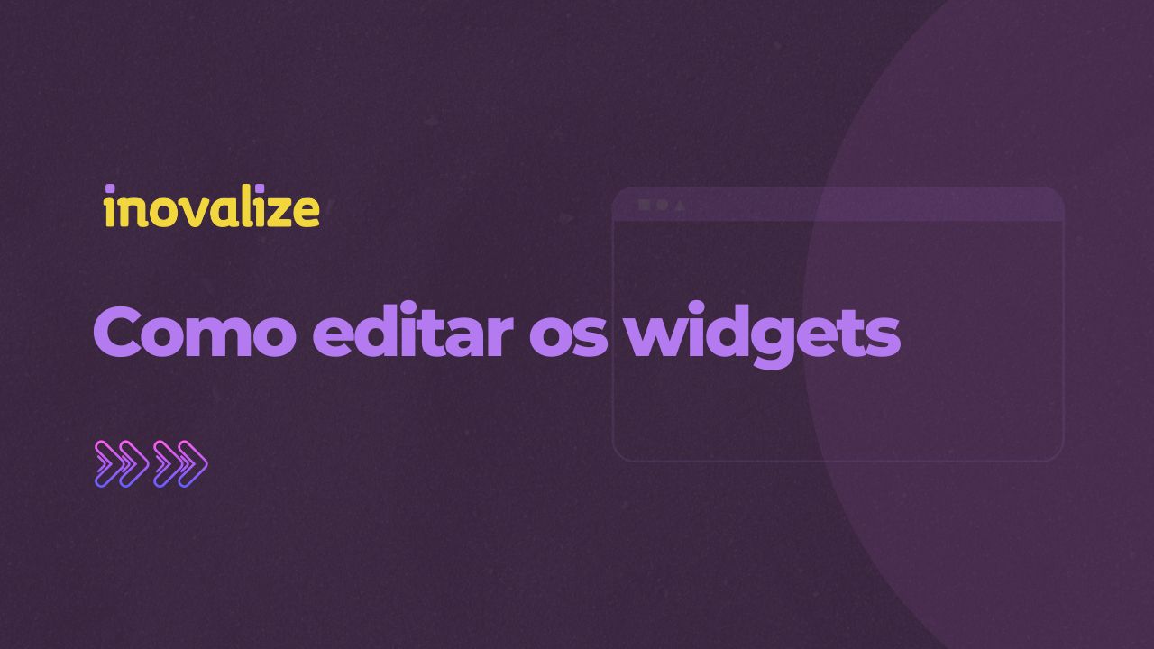 Como editar os widgets
