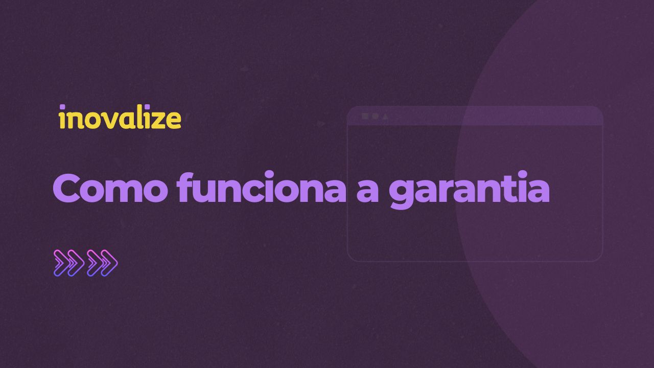 Como funciona a garantia