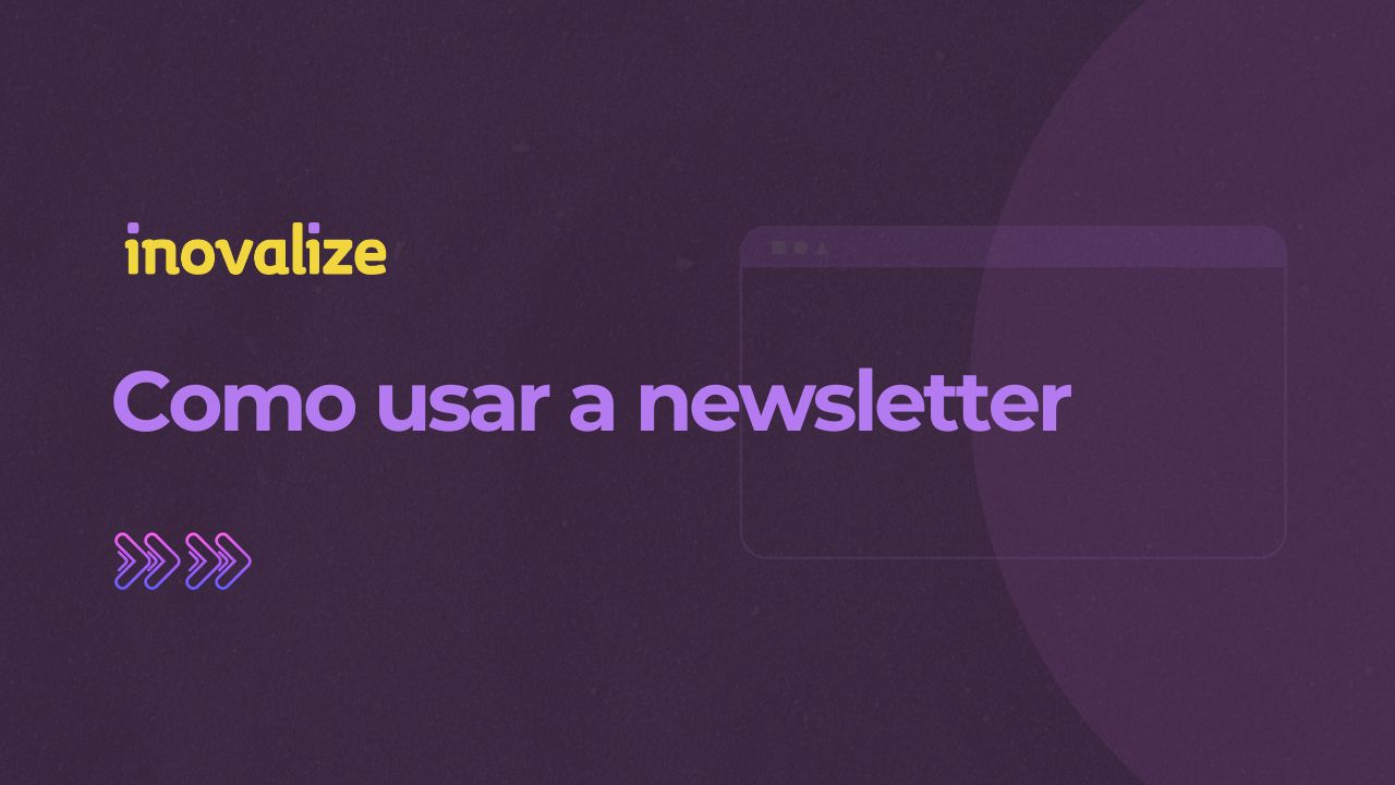 Como usar a newsletter