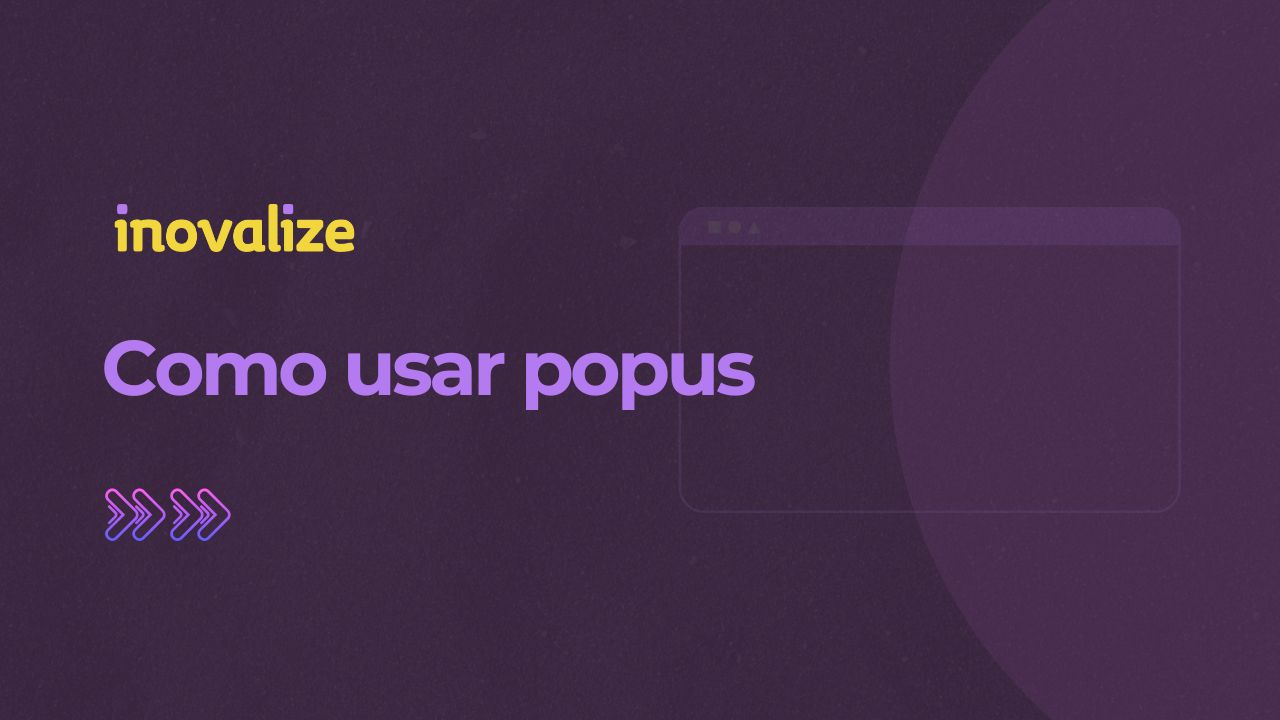 Como usar popups